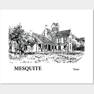 Mesquite - Texas Posters and Art